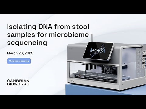 Isolating DNA from stool samples for microbiome sequencing | Webinar