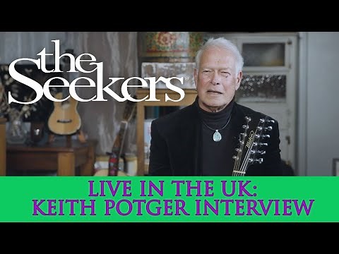 'THE SEEKERS: LIVE IN THE UK' – Interview with Keith Potger