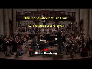 The Stories about Music Films: 57. The Music Lovers (1971)