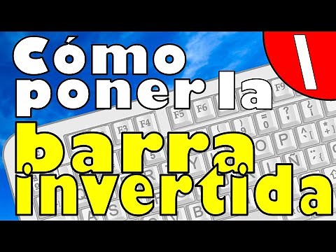 Cómo poner la barra invertida. Escribir \\ en el ordenador - Teclado PC