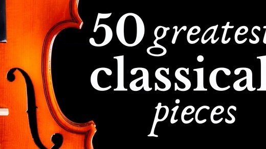 50首最伟大的古典音乐精选集：莫扎特、贝多芬、肖邦、李斯特、德彪西、巴赫\n