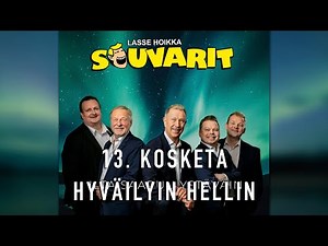 Lasse Hoikka & Souvarit - 13. Kosketa hyväilyin hellin