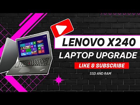 HOW TO UPGRADE LENOVO X240 THINKPAD LAPTOP | SSD AND RAM | WINDOWS INSTALLATION