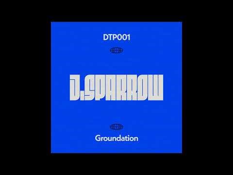 J. Sparrow - Groundation