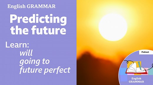 BBC Learning English - Learning English Grammar / Predicting the future