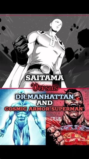 SAITAMA VS DR.MANHATTAN AND COSMIC ARMOR SUPERMAN