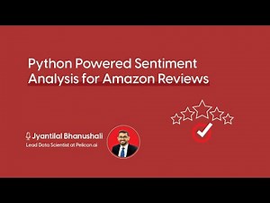 Python Powered Sentiment Analysis for Amazon Reviews by Jyantilal Bhanushali