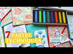 7 Amazing Techniques For Using Pastels On Your Card Projects