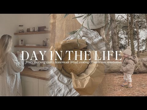 DAY IN THE LIFE | frosty morning, baking homemade bread, cosy cooking & bathroom renovation