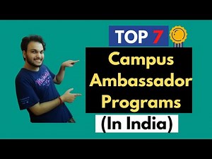 Top 7 Campus Ambassador Programs 2021|Best Campus Ambassador Program|Campus Ambassador Internship