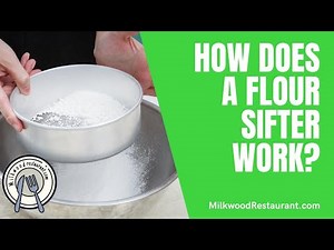 How Does A Flour Sifter Work? 6 Superb Tips To Use This Kitchen Tool