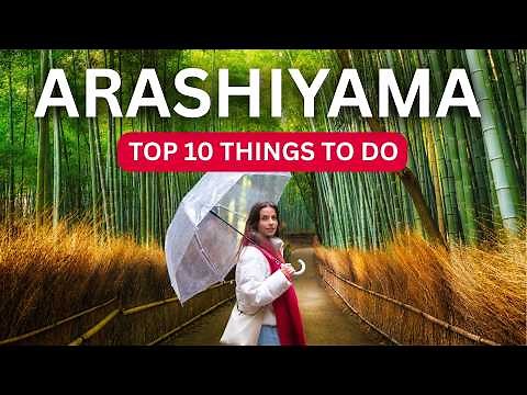 TOP 10 THINGS TO DO IN ARASHIYAMA | Bamboo Forest 🌿 Monkey Park 🐒 Sagano Romantic Train 🚂 & more!