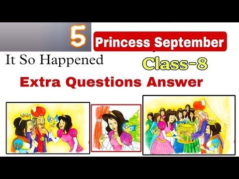 Princess September Extra question answer It so happened class 8 english suppplementary