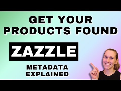Zazzle Titles, Tags, and Description Explained | What is Metadata | Zazzle Tutorial