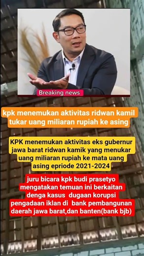 kpk temukan aktivitas ridwan kamil tukar uang miliaran rupiah ke asing👻#fypsemuaorang #viral