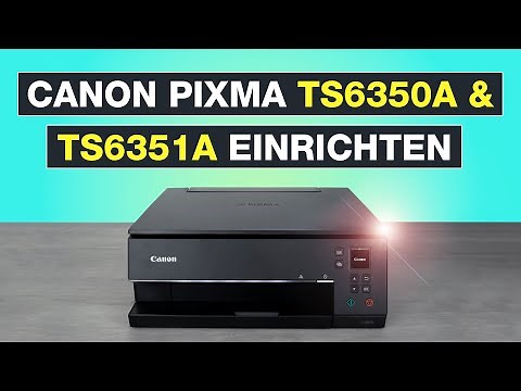 Properly setting up Canon Pixma TS6350a & TS6351a printers ✅ Also for TS6350 + TS6351 - Testventure