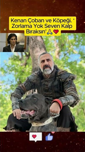 Kenan Çoban ve Köpeği ‘Zorlama Yok Seven Kalp Bıraksın’🙏❤️#ünlüler #magazin