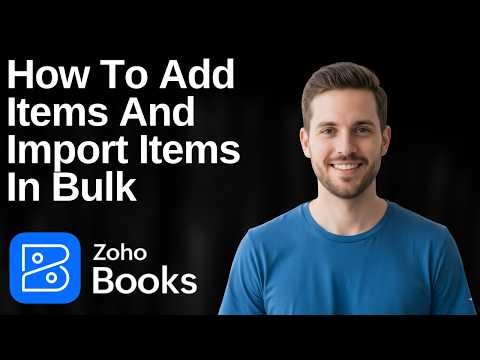 How To Add Items In Zoho Books And Import Items In Bulk In Zoho Books (2026 Easy Guide)