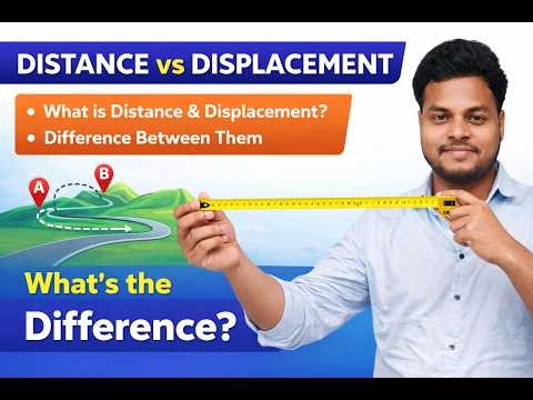 Distance and Displacement | Class 9 Physics | Motion Chapter | Easy Explanation