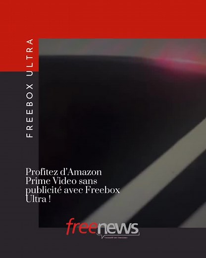 Profitez d’Amazon Prime Video sans publicité avec Freebox Ultra ! ...