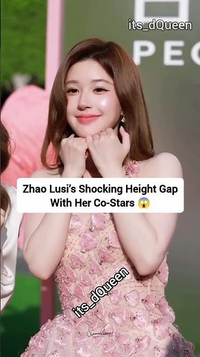 Zhao Lusi’s Shocking Height Difference With Her Co-Stars #zhaolusi #trending #shorts #shortsfeed