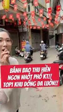 Bánh bao Thu Hiền -Số 1 Ngõ Cống Trắng - Khâm Thiên - Hn #hanoi #bánhbao #cohaanngon