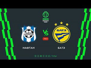 LIVE | Naftan-Novopolotsk –BATE| Нафтан-Новополоцк —БАТЭ