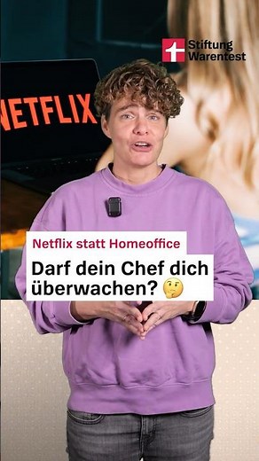 Netflix instead of working from home: Is your boss allowed to monitor you? 🤔 (Stiftung Warentest ...