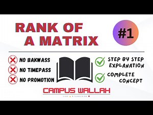 Rank of matrix #1 | unit : Matrices | ‪@campuswallahyt‬