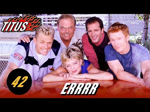Titus • Episode 42 • ERRRR