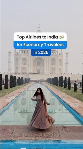 Best Airlines to India for Economy Travelers in 2025!
