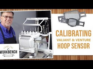From the Workbench with Doug - Calibrating Valiant or Venture Hoop Sensor