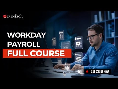 Workday Payroll Full Course | ZaranTech