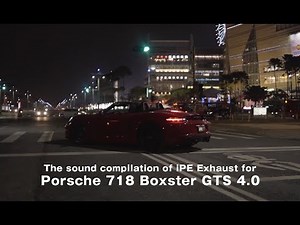 EXCLUSIVE: The sound compilation of iPE Exhaust for Porsche 718 Boxster GTS 4.0