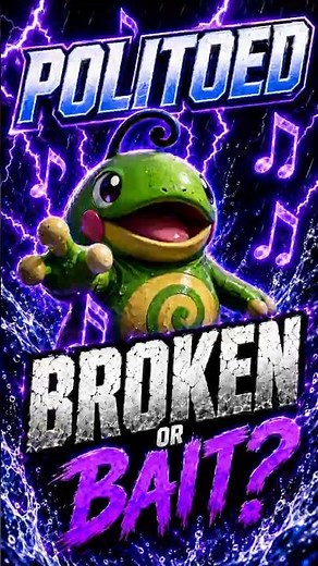 Politoed Has What Every Other Rain Setter Is Missing | Broken or Bait Ep. 31