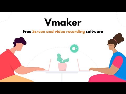 Introducing Vmaker! [Free Screen Recorder, Webcam, and Video recording Tool]