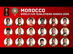 MOROCCO Squad FIFA World Cup 2026 Qualifiers | March 2025 | FootWorld