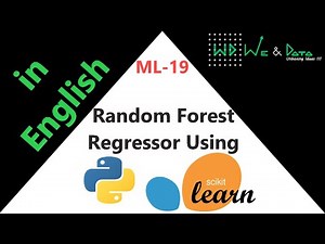 Regressor-Random Forest using Python-sklearn || English || ML-19 || Explained || We & Data