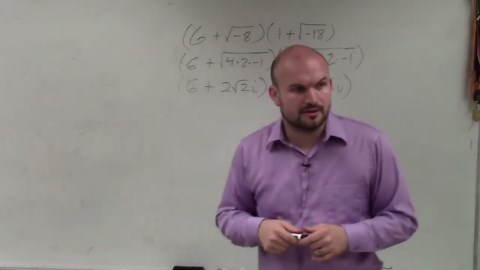 Algebra 2 applying foil to multiply two binomials using imaginary unit i, (6+root(-8))(1+root(-18))