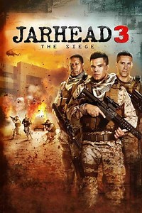 Jarhead 3: The Siege Summary, Trailer, Cast, Where to Watch and More