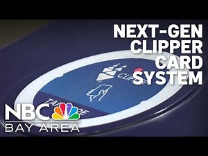 Next-generation Clipper card payment system set to make rides smoother, cheaper