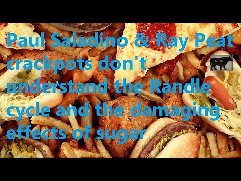 Paul Saladino & Ray Peat crackpots don't understand the Randle cycle & the damaging effects of sugar
