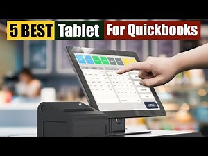 Best Tablet For Quickbooks of 2025 [Updated]