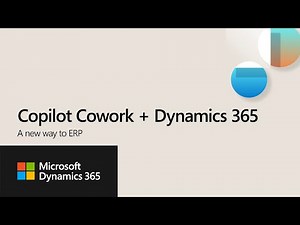 Copilot Cowork + Dynamics 365 ERP