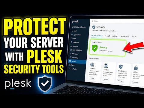 How to Protect Your Server with Plesk Security Tools - Complete Guide