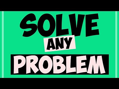 How to Solve ANY Math Problem