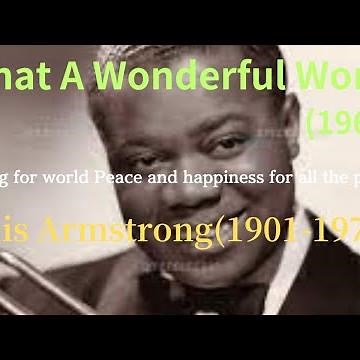 What a wonderful world /Louis Armstrong/ 歌詞、和訳付き