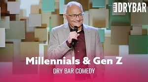 Boomers Take On Millennials & Gen Z. Dry Bar Comedy Brad Upton, @Cyrus Steele, @Susan Jones, @Scott Long, Robert G. Lee - Funny, Lamont Ferguson Comedy, @Ketih Barnay, Jeff "Big Daddy" Wayne, Vinnie Montez, Lee Hardin Comedy, @Helene Angley, @Caleb Elliot, Chris Wineland | Dry Bar Comedy