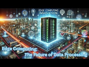 🌐 Edge Computing: The Future of Data Processing 🚀