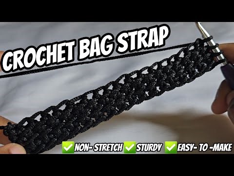 Easy Crochet Bag Strap Tutorial| Non Stretch & Sturdy